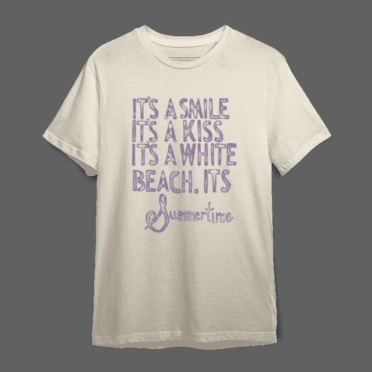 It's a Smile a Kiss a White Beach Summertime Shirt