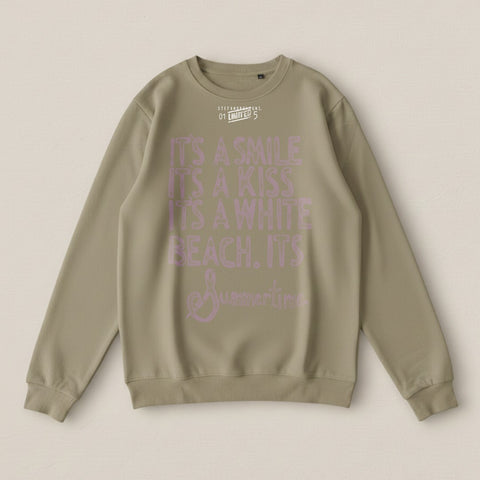Summertime Quote Sweatshirt Limited Edition Design